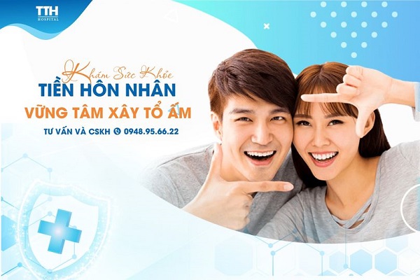 KHÁM SỨC KHỎE TIỀN HÔN NHÂN - VỮNG TÂM XÂY TỔ ẤM