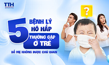5 bệnh lý hô hấp thường gặp ở trẻ