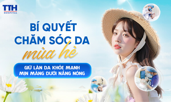 BÍ QUYẾT CHĂM SÓC DA MÙA HÈ: GIỮ LÀN DA KHỎE MẠNH – MỊN MÀNG DƯỚI NẮNG NÓNG