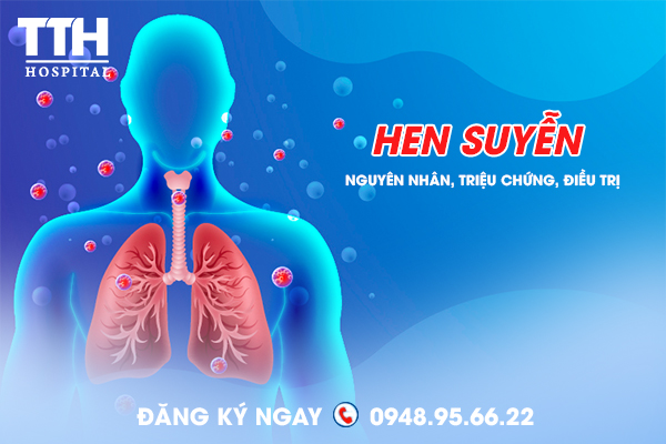 Hen Suyễn: Nguyên Nhân, Triệu Chứng và Cách Phòng Ngừa Hiệu Quả