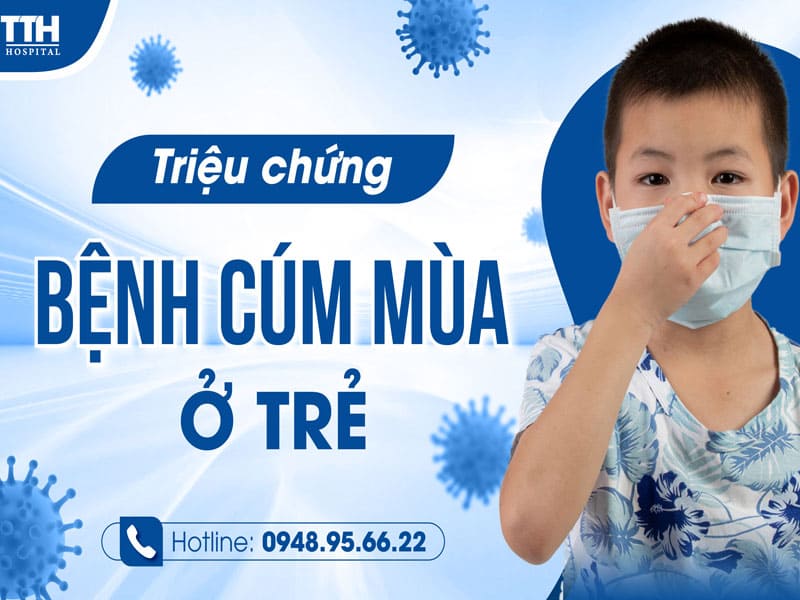 Dấu Hiệu Cảnh Báo Trẻ Mắc Cúm Bố Mẹ Cần Cho Trẻ Nhập Viện Ngay 