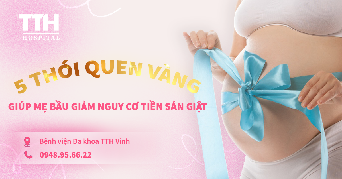 5 Thói Quen Vàng Giúp Mẹ Bầu Giảm Nguy Cơ Tiền Sản Giật