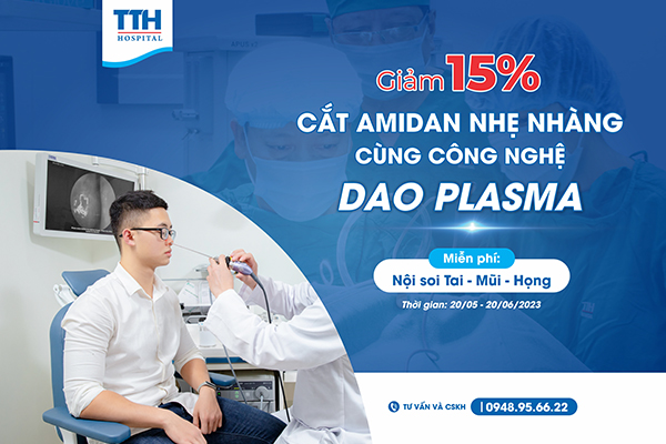 CHƯƠNG TRÌNH ''CẮT AMIDAN NHẸ NHÀNG CÙNG CÔNG NGHỆ DAO PLASMA"