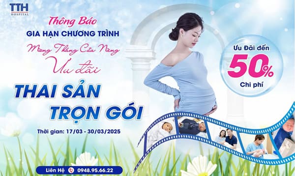 GIA HẠN CHƯƠNG TRÌNH ƯU ĐÃI THAI SẢN TRỌN GÓI - MỪNG THÁNG CỦA NÀNG